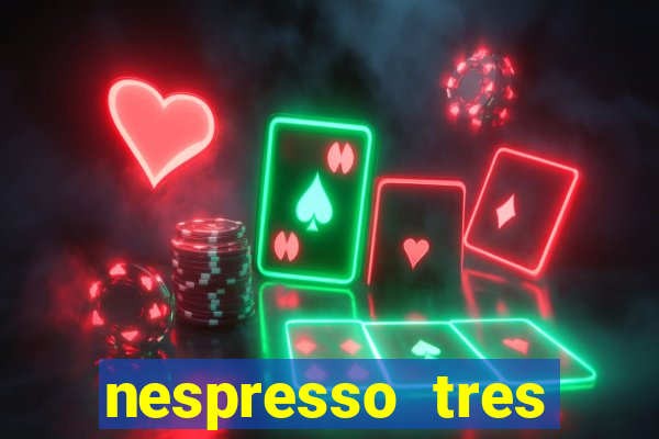 nespresso tres luzes piscando